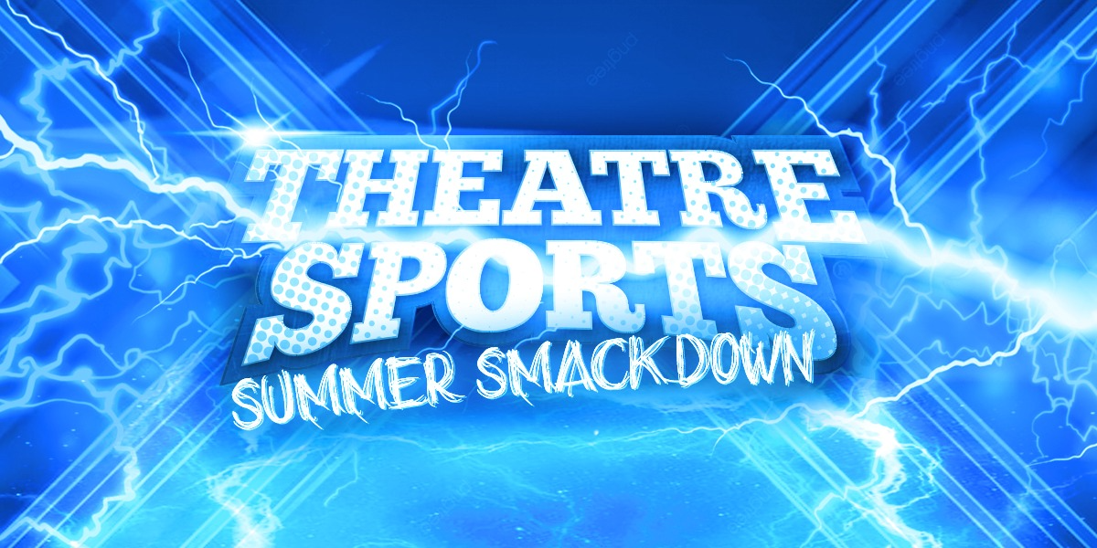 TheatreSports Summer Smackdown
